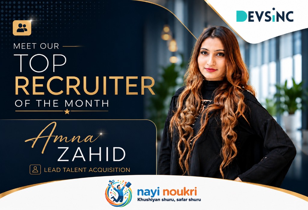 Meet our top recruiter of the month: Amna Zahid, Lead Talent Acquisition at Devsinc